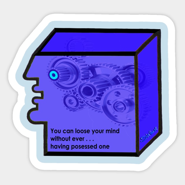 You can loose your mind Sticker by StefanStettner